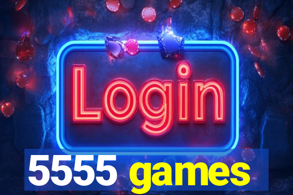 5555 games